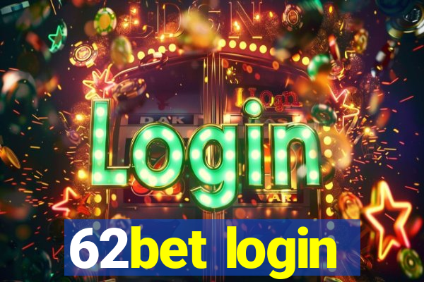 62bet login